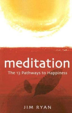 Meditation: the 13 Pathways to Happiness