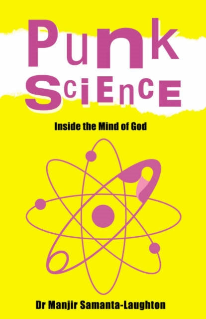 Punk Science – Inside the Mind of God