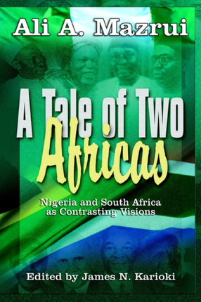 A Tale of Two Africas: Nigeria and South Africa As Contrasting Visions
