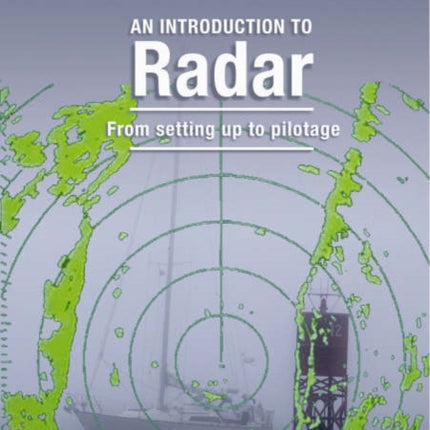 RYA Introduction to Radar: The RYA'S Complete Guide