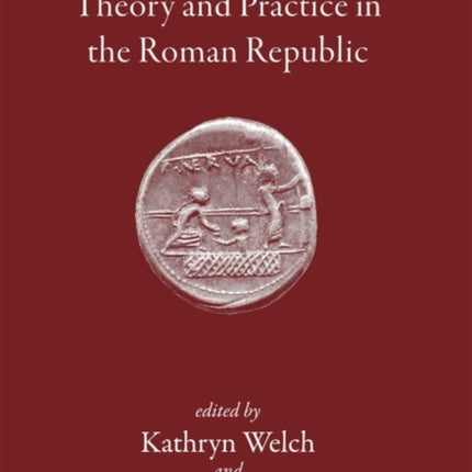 Roman Crossings: Theory and Practice in the Roman Republic