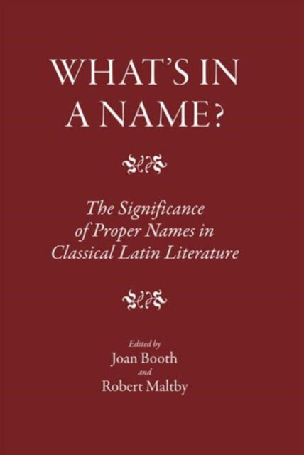 Whats in a Name The Significance of Proper Names in Classical Latin Literature