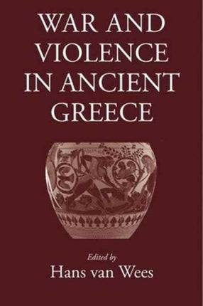 War and Violence in Ancient Greece