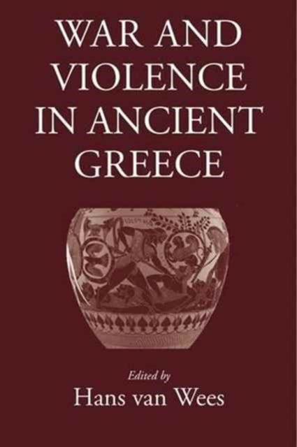 War and Violence in Ancient Greece