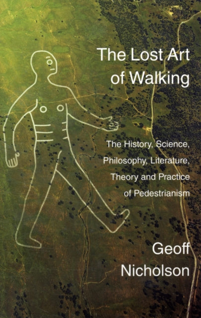 The Lost Art of Walking