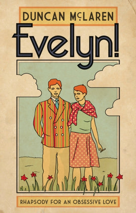 Evelyn!: Rhapsody for an Obsessive Love