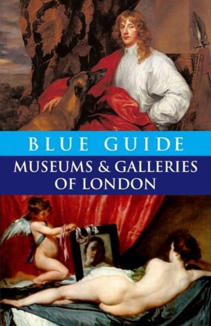 Blue Guide Museums and Galleries of London