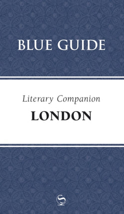 Blue Guide Literary Companion London