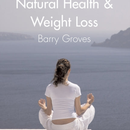 Natural Health and Weight Loss