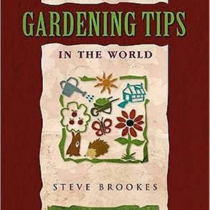 The Greatest Gardening Tips in the World