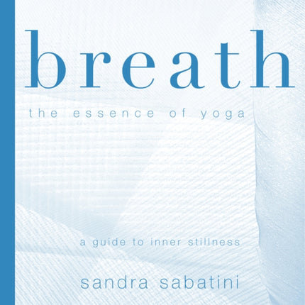 Breath: The Essence of Yoga