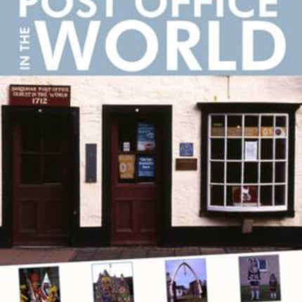 The Oldest Post Office in the World: and Other Odd Places