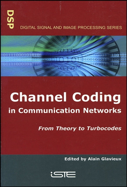 Channel Coding in Communication Networks: From Theory to Turbocodes