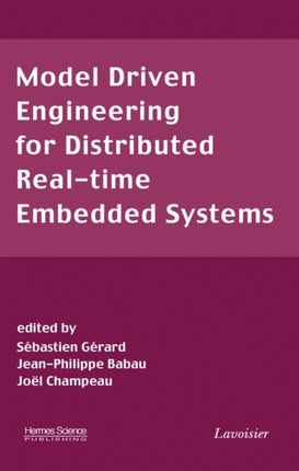 Model Driven Engineering for Distributed Real-Time Embedded Systems