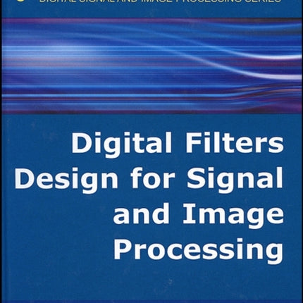 Digital Filters Design for Signal and Image Processing