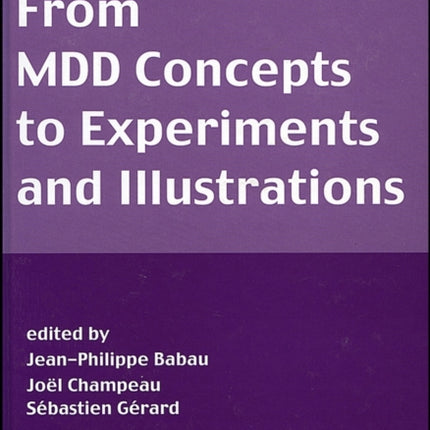 From MDD Concepts to Experiments and Illustrations