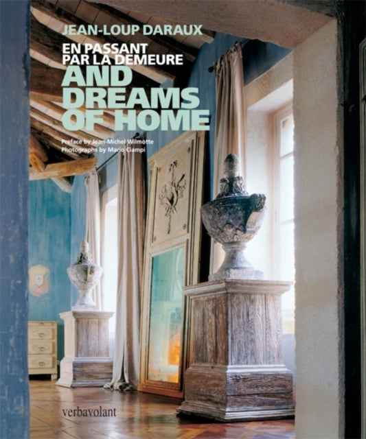 And Dreams of Home En Passant Par La Demeure