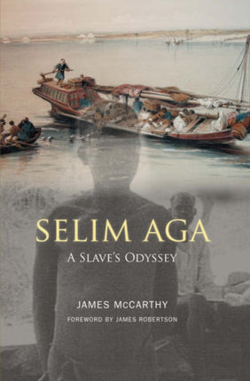 Selim Aga: A Slave's Odyssey