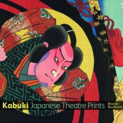 Kabuki: Japanese Theatre Prints