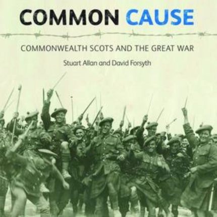 Common Cause: Commonwealth Scots and the Great War