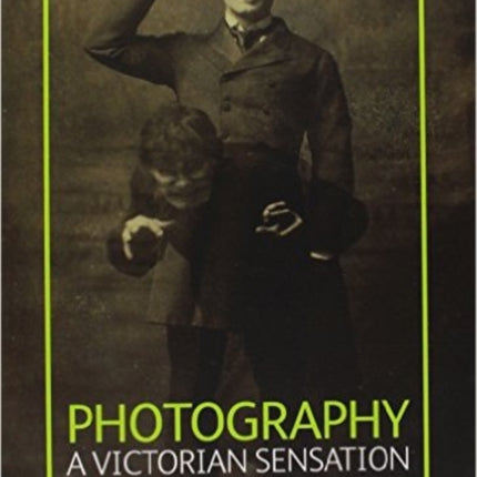 Photography: A Victorian Sensation