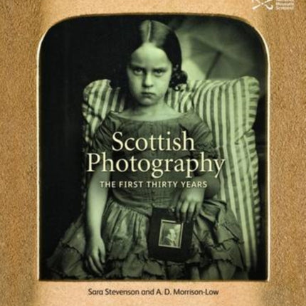 Scottish Photography: The First Thirty Years