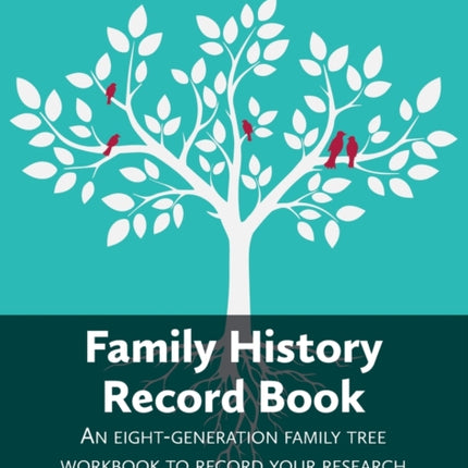 Family History Record Book: An 8-generation