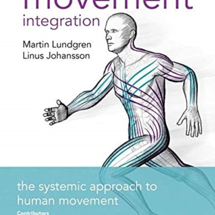 Movement Integration: The Systemic Approach to Human Movement