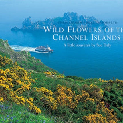 Wild Flowers of the Channel Islands Little Souvenir