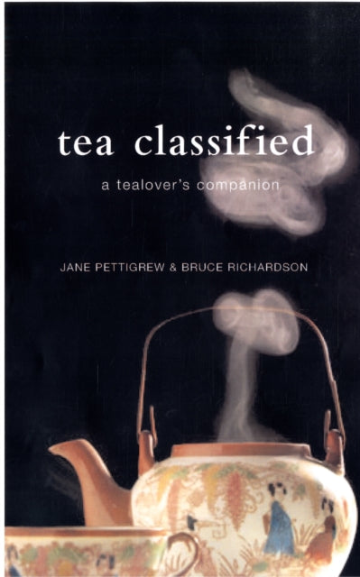 Tea Classified: A Tealover's Companion