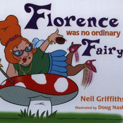 Florence Was No Ordinary Fairy