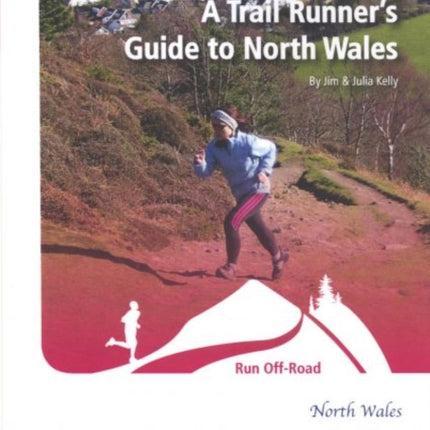 A Trail Runner's Guide to North Wales