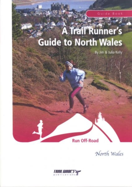 A Trail Runner's Guide to North Wales