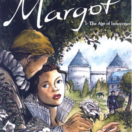 Queen Margot Vol.1: the Age of Innocence