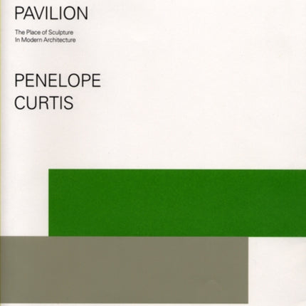 Patio and Pavilion: The Place of Sculpture in Modern Architecture