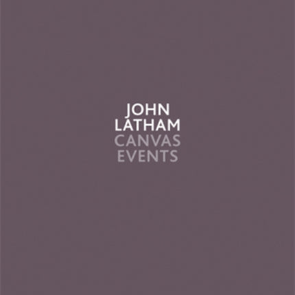 John Latham Canvas Events