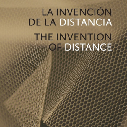 Ticio Escobar The Invention of Distance