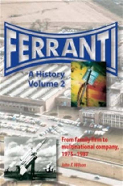 Ferranti: A History: Pt. 2