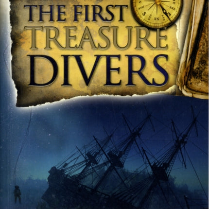 The First Treasure Divers: The True Story of How Two Brothers Invented the Diving Helmet and Sought Sunken Treasure and Fame