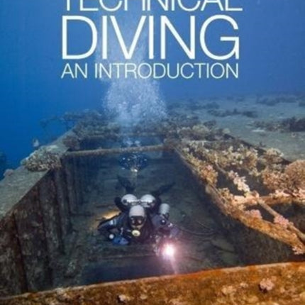 Technical Diving: An Introduction by Mark Powell