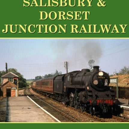 The Salisbury and Dorset Junction Railway