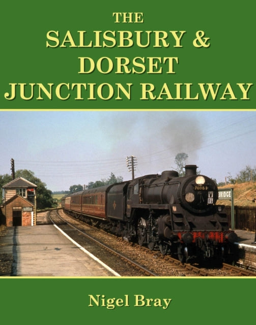 The Salisbury and Dorset Junction Railway