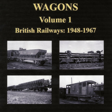 Civil Engineers Wagons: v. 1: British Railways, 1948-1967