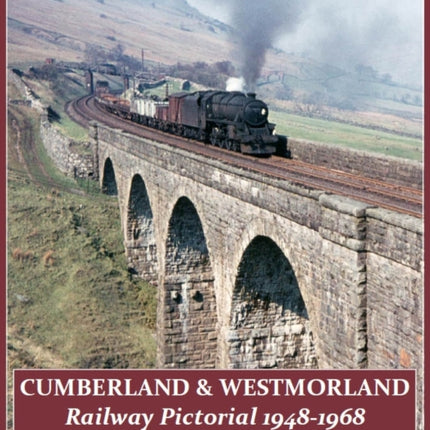 Cumberland & Westmoreland Railway Pictorial 1948 - 1968