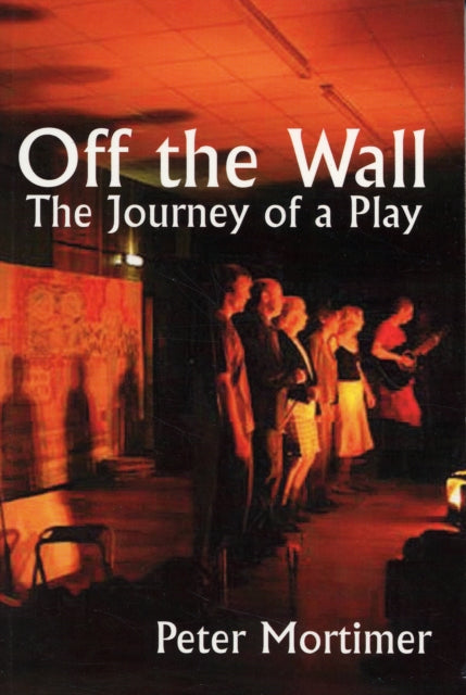 Off the Wall: The Journey of a Play