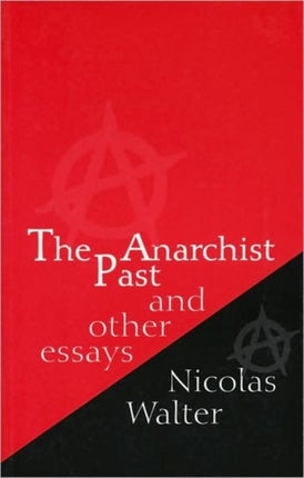 The Anarchist Past and Other Essays