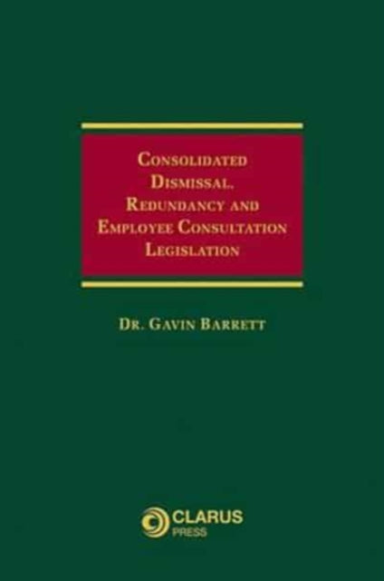 Consolidated Dismissal, Redundancy and Employee Consultation Legislation