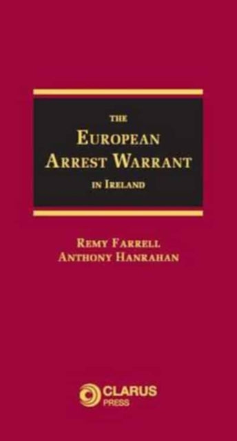 The European Arrest Warrant in Ireland