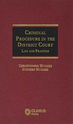 Criminal Procedure in the District Court: Law and Practice