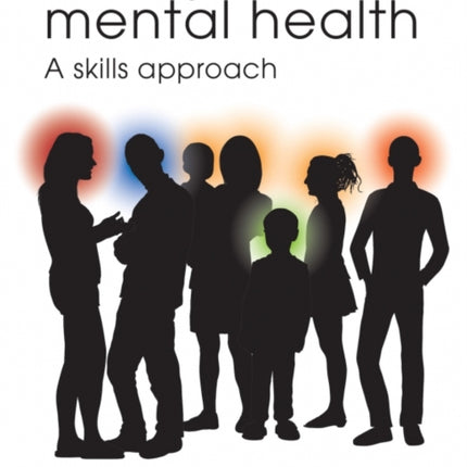 Family work in mental health A skills approach
